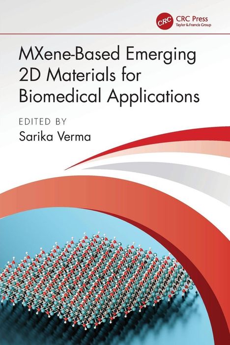 Titel: "MXene-Based Emerging 2D Materials for Biomedical Applications". Herausgeber: Sarika Verma. Illustration eines 2D-Materials.