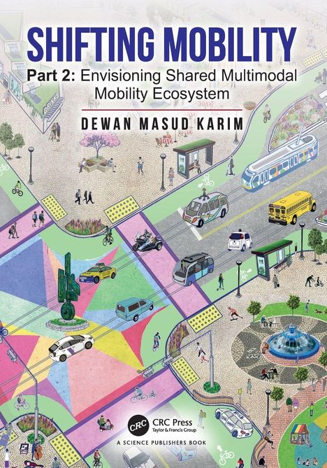 "Shifting Mobility Part 2: Envisioning Shared Multimodal Mobility Ecosystem." Lebendige Illustration urbaner Mobilität.