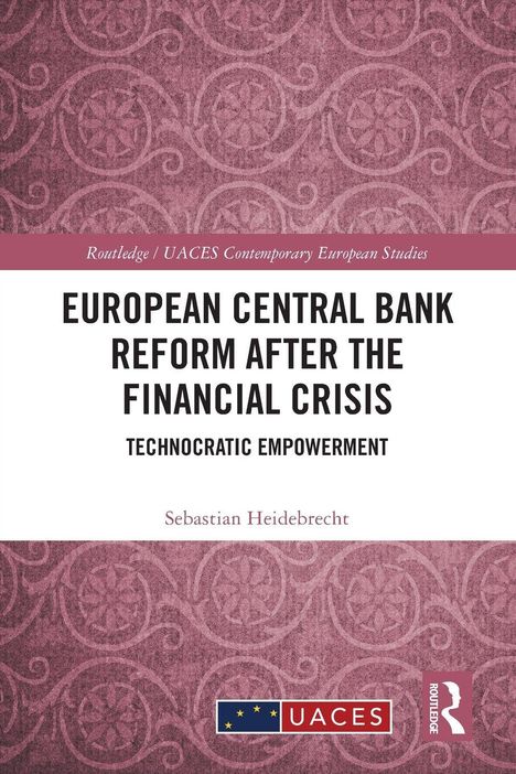 Titel: "European Central Bank Reform After the Financial Crisis". Autor: Sebastian Heidebrecht. Rosa, gemustertes Design.