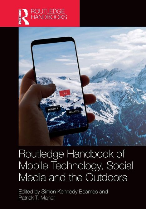 "Routledge Handbook of Mobile Technology, Social Media and the Outdoors." Ein Smartphone zeigt Berglandschaft.