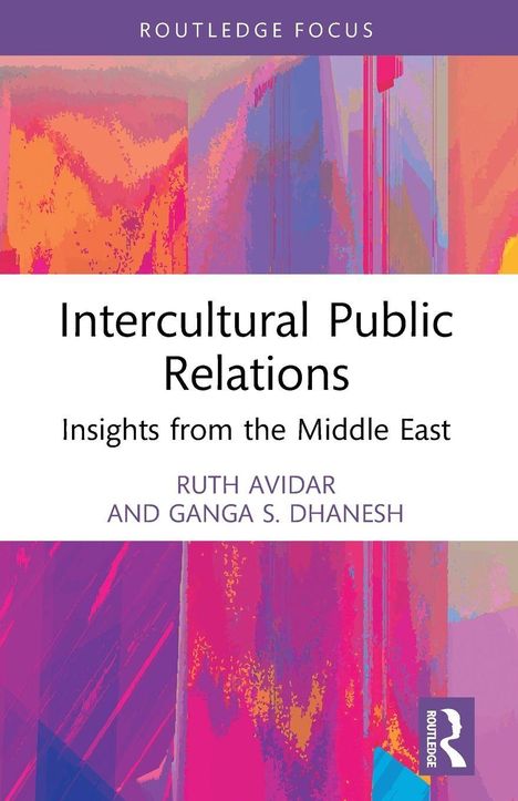 "Intercultural Public Relations: Insights from the Middle East" von Ruth Avidar und Ganga S. Dhanesh. Abstrakte bunte Kunst.