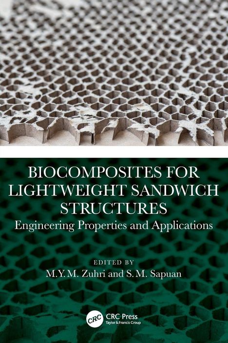 "Biocomposites for Lightweight Sandwich Structures. Engineering Properties and Applications. Wabenstruktur."