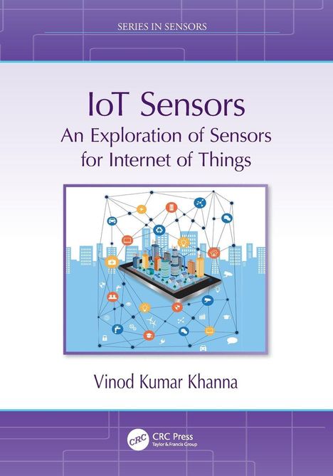 "IoT Sensors: An Exploration of Sensors for Internet of Things" von Vinod Kumar Khanna. Illustration mit vernetzten Symbolen.