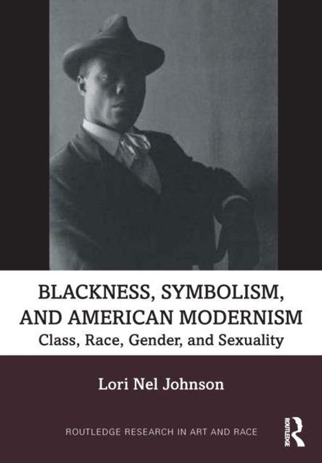 Texte: "Blackness, Symbolism, and American Modernism", "Class, Race, Gender, and Sexuality", "Lori Nel Johnson". Schwarz-weiß-Foto eines Mannes mit Hut.