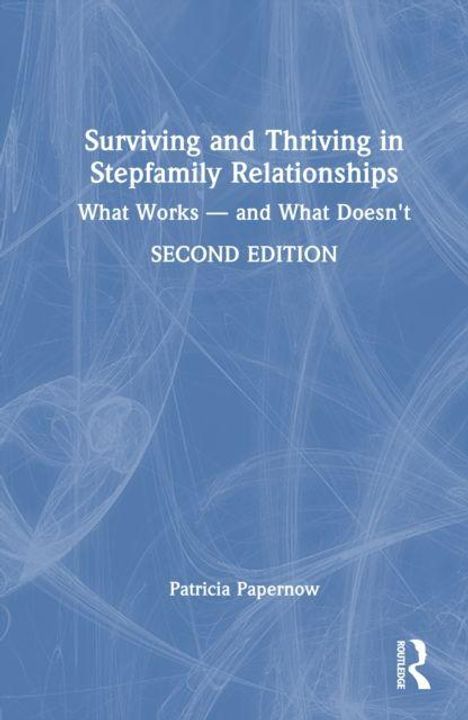"Surviving and Thriving in Stepfamily Relationships: What Works—and What Doesn't. Second Edition. Patricia Papernow." Logo unten rechts. Hintergrund in verschiedenen Blautönen mit abstrakten Linien.