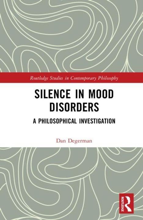"Silence in Mood Disorders: A Philosophical Investigation" von Dan Degerman. Abstrakte, geschwungene graue Muster im Hintergrund.