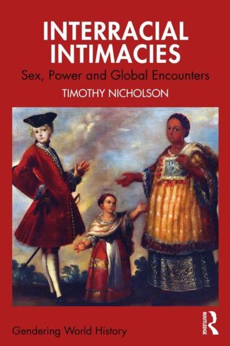 INTER­RACIAL INTIMACIES, Sex, Power and Global Encounters, Timothy Nicholson. Historische Gemälde mit drei Figuren.