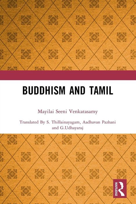 "BUDDHISM AND TAMIL" von Mayilai Seeni Venkatasamy. Übersetzer: S. Thillainayagam, Aadhavan Pazhani, G. Udhayaraj. Rotes Logo rechts.