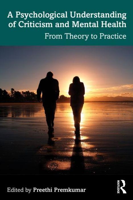 Text: "A Psychological Understanding of Criticism and Mental Health: From Theory to Practice, Edited by Preethi Premkumar." Zwei Silhouetten am Strand bei Sonnenuntergang.
