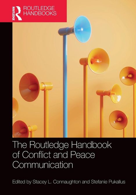 Titel: "The Routledge Handbook of Conflict and Peace Communication". Bunte Megafone ragen in die Luft auf gelbem Hintergrund.