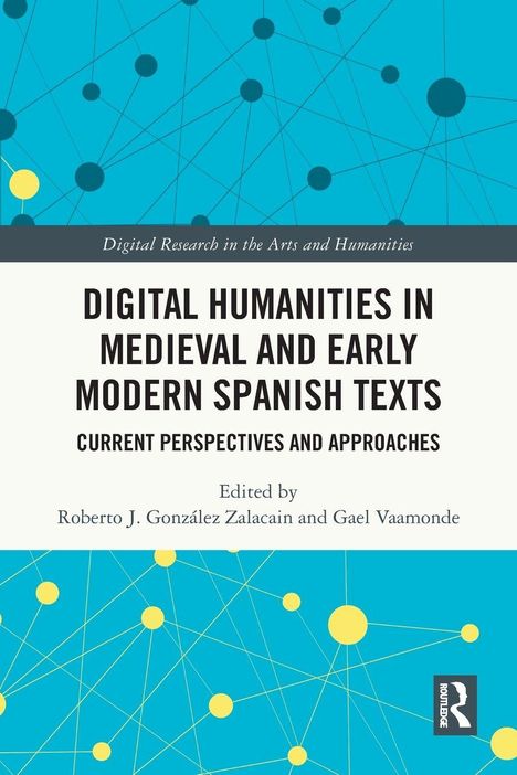 „Digital Humanities in Medieval and Early Modern Spanish Texts“ mit blau-gelbem Netzmuster und schwarzem Text.
