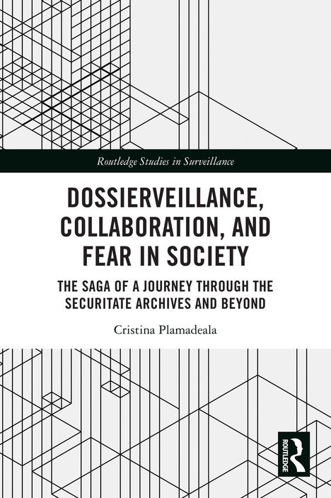 Titel: "Dossiervellance, Collaboration, and Fear in Society". Autor: Cristina Pălădeala. Dekoratives Linienmuster.