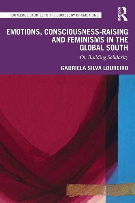 Buchtitel: "Emotions, Consciousness-Raising and Feminisms in the Global South". Illustration mit abstrakt farbigen Formen.
