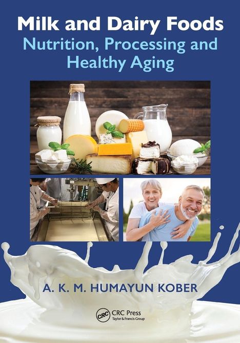 Milk and Dairy Foods: Nutrition, Processing and Healthy Aging. Oben sind Milchprodukte, unten Menschen im Labor.