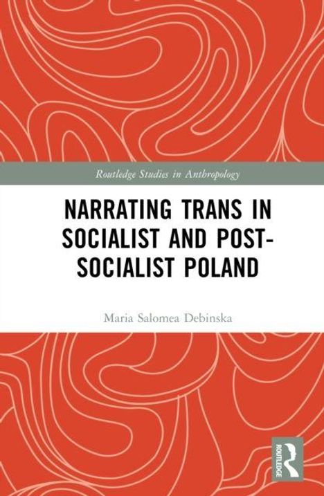 "Narrating Trans in Socialist and Post-Socialist Poland" von Maria Salomea Debinska. Abstraktes orangefarbenes Muster.