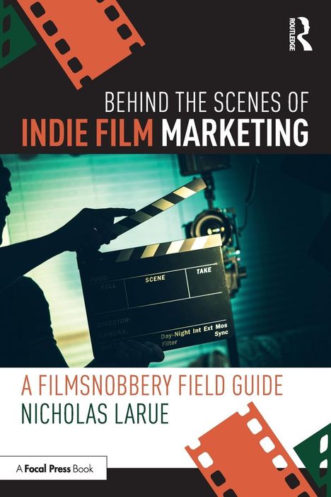 Nicholas Larue: Behind the Scenes of Indie Film Marketing, Buch