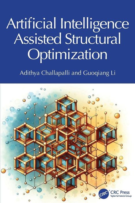 "Artificial Intelligence Assisted Structural Optimization" von Adithya Challapalli und Guoqiang Li. Illustration: Molekülstruktur.