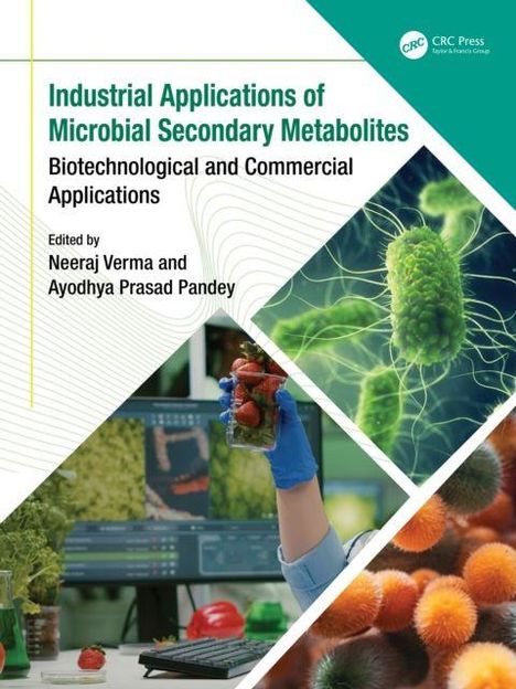 „Industrial Applications of Microbial Secondary Metabolites“ von Neeraj Verma, Ayodhya Prasad Pandey. Mikroskop und Hand mit Erdbeeren.