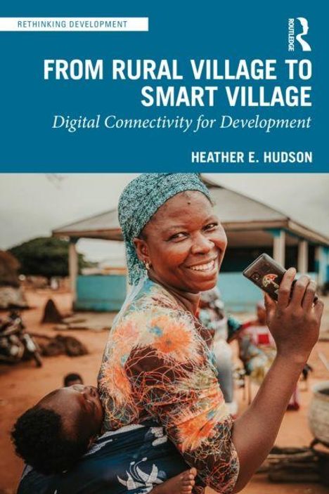 „FROM RURAL VILLAGE TO SMART VILLAGE: Digital Connectivity for Development“ von Heather E. Hudson. Frau mit Kind.