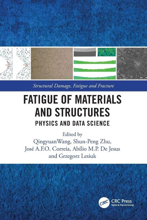 "Fatigue of Materials and Structures: Physics and Data Science", herausgegeben von Qingyuan Wang und anderen. Oben und unten blaues Texturdesign.
