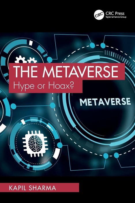 „The Metaverse: Hype or Hoax?“, „Metaverse“, „Kapil Sharma“. Technologische Illustration mit Zahnrädern und Schaltkreisen.