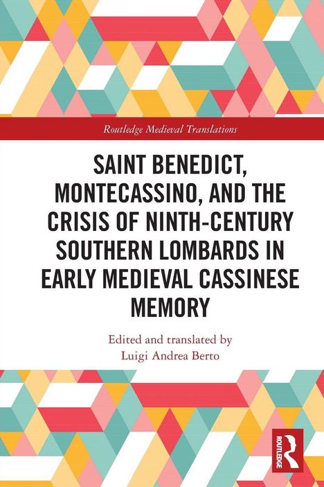 "Saint Benedict, Montecassino, and the Crisis of Ninth-Century Southern Lombards" in Schwarz. Bunte geometrische Muster.