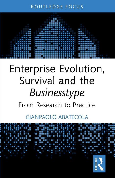 "Enterprise Evolution, Survival and the Businesstype", blau-schwarzes Muster, Routledge-Logo. Autor: Gianpaolo Abatecola.
