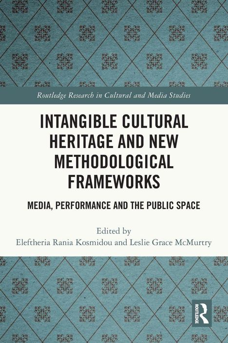 "Buchcover mit geometrischem Blumenmuster auf blauem Grund, Titel: 'Intangible Cultural Heritage and New Methodological Frameworks'."