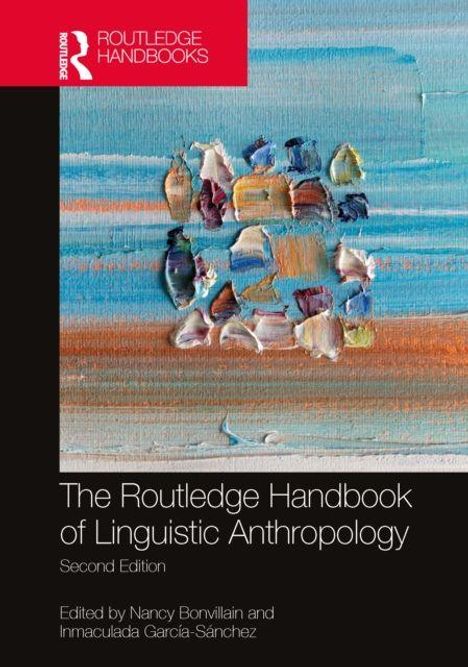 "The Routledge Handbook of Linguistic Anthropology, Second Edition" steht unter einem abstrakten Gemälde aus bunten Pinselstrichen.