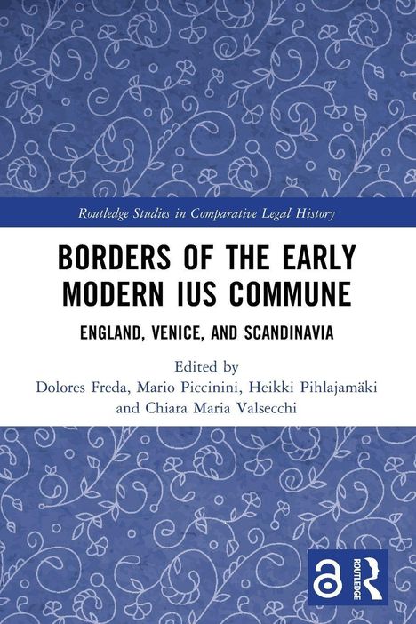 "Borders of the Early Modern Ius Commune: England, Venice, and Scandinavia" ist der Titel und wird von vier Herausgebern bearbeitet. Oben und unten sind blaue floral-ornamentale Muster. Unten rechts ist ein Logo.