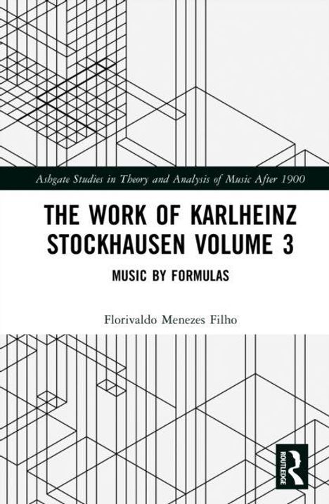 "The Work of Karlheinz Stockhausen Volume 3" von Florivaldo Menezes Filho; geometrische Linien als Hintergrund.
