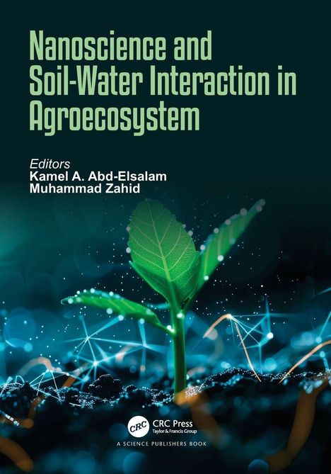 „Nanoscience and Soil-Water Interaction in Agroecosystem“. Herausgeber: Kamel A. Abd-Elsalam, Muhammad Zahid. Grün sprießendes Blatt in digitaler Umgebung.