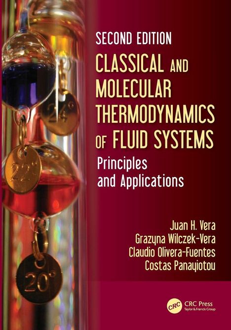 "Second Edition: Classical and Molecular Thermodynamics of Fluid Systems. Autoren: Juan H. Vera, Grazyna Wilczek-Vera."