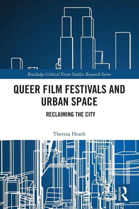 "QUEER FILM FESTIVALS AND URBAN SPACE" in schwarzer Großschrift. Stilisiertes Stadtbild in weißen Linien auf blauem Hintergrund.