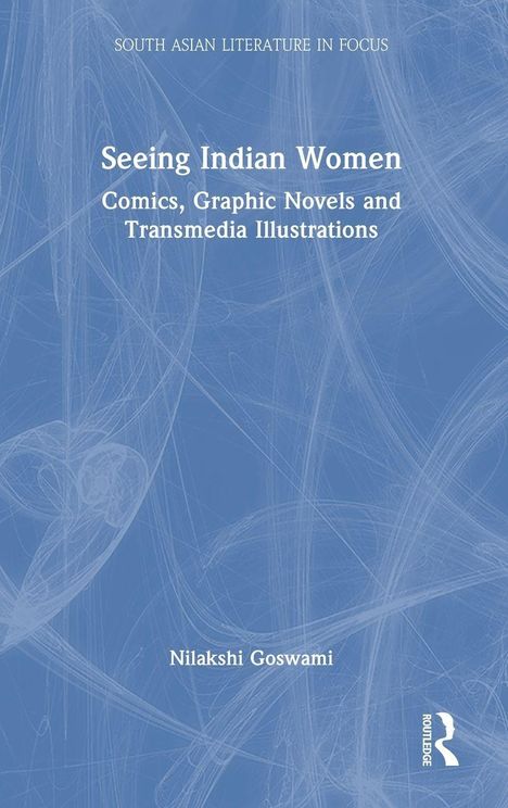 "Seeing Indian Women: Comics, Graphic Novels and Transmedia Illustrations" von Nilakshi Goswami. Blaues abstraktes Muster.