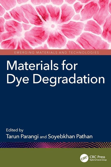 „Materials for Dye Degradation“, oben rosa-blumiges Muster, unten Herausgebernamen, CRC Press Logo.
