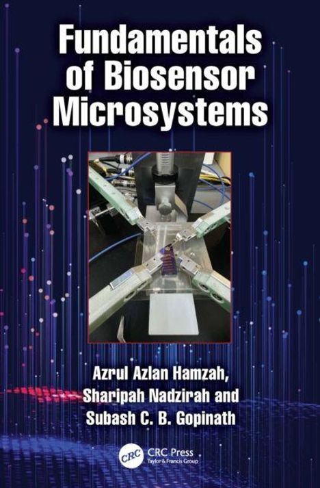 "Fundamentals of Biosensor Microsystems" von Azrul Azlan Hamzah und anderen. Technisches Gerät auf blauem Hintergrund.