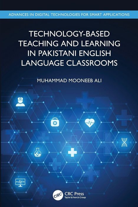 Buchtitel: "Technology-Based Teaching and Learning in Pakistani English Language Classrooms" von Muhammad Mooneeb Ali.