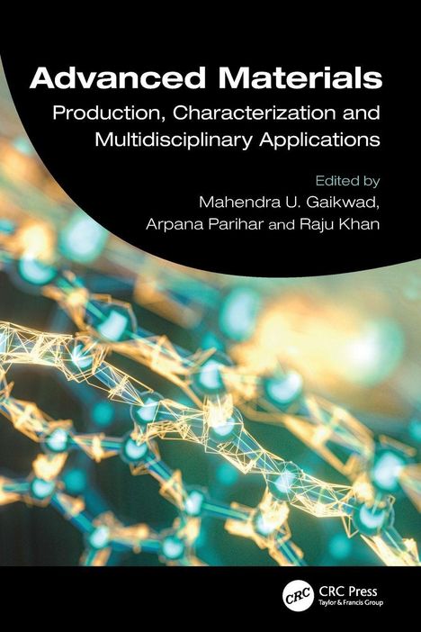 Titel: Advanced Materials. Untertitel: Production, Characterization and Multidisciplinary Applications. Ein abstraktes, technisches Muster im Hintergrund.