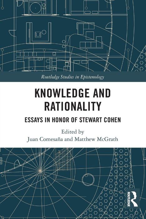 „Knowledge and Rationality: Essays in Honor of Stewart Cohen“, editiert von Juan Comesaña und Matthew McGrath. Geometrische Muster.