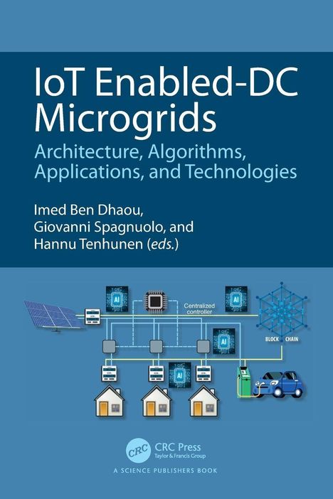Titel: "IoT Enabled-DC Microgrids". Untertitel: "Architecture, Algorithms, Applications, and Technologies". Illustration zeigt ein Netzwerk aus Solarmodul, KI, Controller, Blockchain und Häusern.