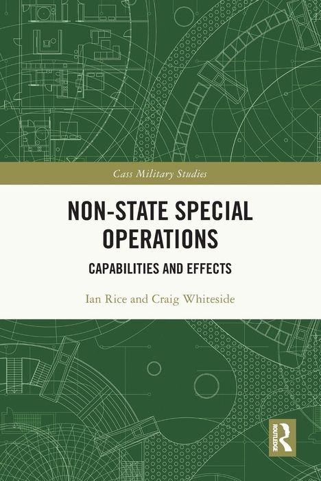 "Non-State Special Operations: Capabilities and Effects" von Ian Rice und Craig Whiteside. Grünes geometrisches Muster.