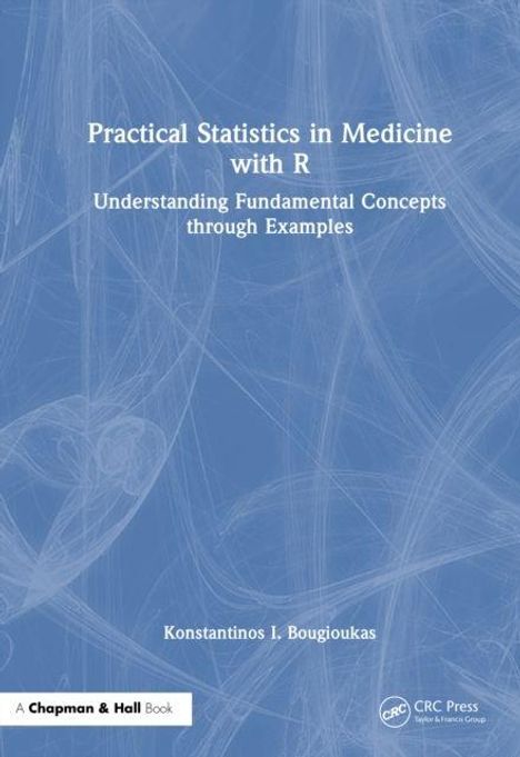 Practical Statistics in Medicine with R; Understanding Fundamental Concepts through Examples. Blaues, abstraktes Layout.