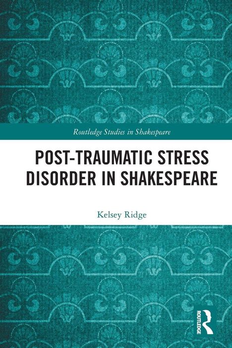 "Post-Traumatic Stress Disorder in Shakespeare" von Kelsey Ridge. Blaues, gemustertes Design im Hintergrund.