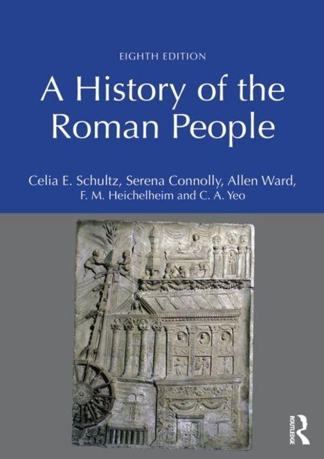 Titel: "A History of the Roman People", achte Ausgabe. Autoren: Celia E. Schultz, Serena Connolly u.a. Relief einer römischen Szene.