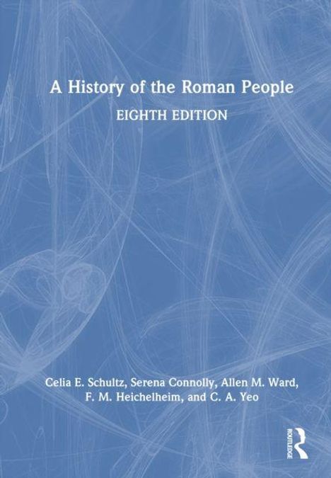 Cover mit blaugrauem Hintergrund, zentraler Text: „A History of the Roman People, EIGHTH EDITION“. Autoren darunter.