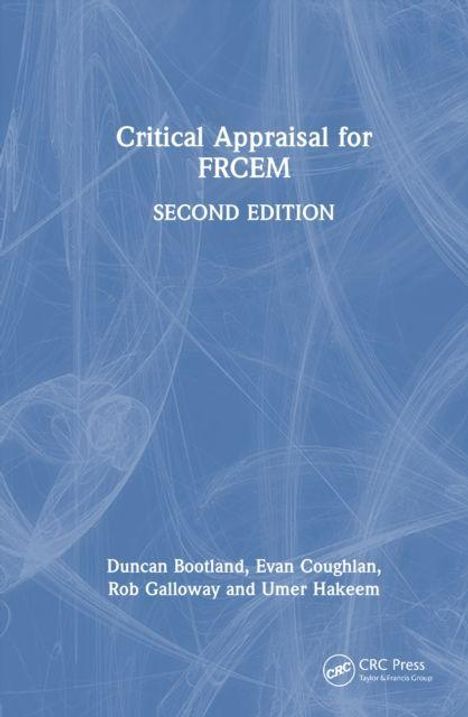 "Critical Appraisal for FRCEM, Second Edition" von Bootland, Coughlan, Galloway, Hakeem. Blau mit abstrakten Mustern.