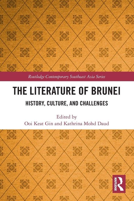 "The Literature of Brunei: History, Culture, and Challenges," herausgegeben von Ooi Keat Gin und Kathrina Mohd Daud. Vintage-Muster.