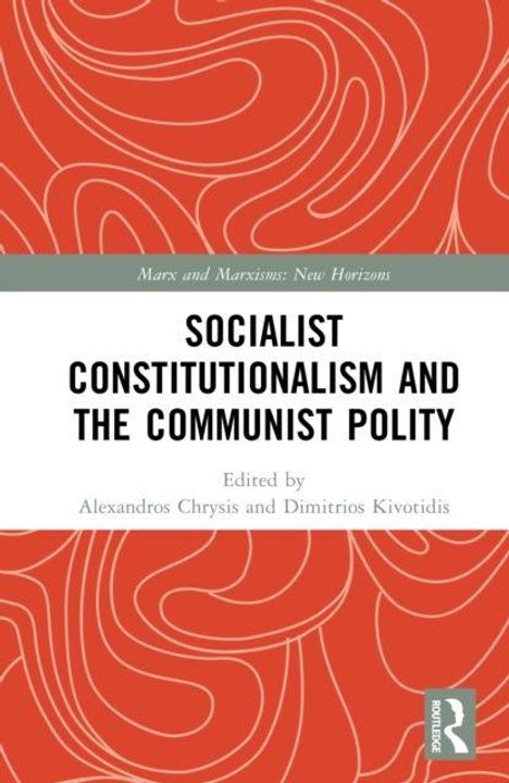 "Socialist Constitutionalism and the Communist Polity" steht zentriert, roter Hintergrund mit weißen, organischen Formen.
