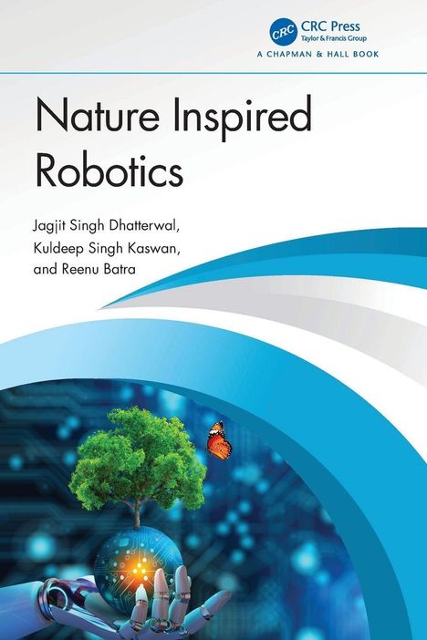 "Nature Inspired Robotics" von Jagjit Singh Dhatterwal, Kuldeep Singh Kaswan, Reenu Batra. Roboterhand hält Baum, Schmetterling.